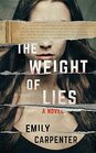 The Weight of Lies A Novel