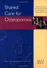 Shared Care For Osteoporosis