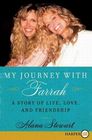 My Journey with Farrah  A Story of Life Love and Friendship