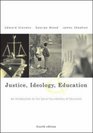 Justice Ideology and Education An Introduction to the Social Foundations of Education with PowerWeb