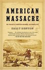 American Massacre  The Tragedy at Mountain Meadows September 1857