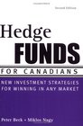 Hedge Funds for Canadians New Investment Strategies for Winning in Any Market