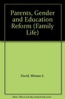 Parents Gender and Education Reform