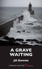 A Grave Waiting A Moretti and Falla Mystery