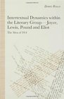 Intertextual Dynamics Within the Literary Group of Joyce Lewis Pound and Eliot The Men of 1914