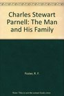 Charles Stewart Parnell The Man and His Family