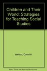 Children and Their World Strategies for Teaching Social Studies
