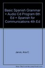 Basic Spanish Grammar  Audio Cd Program 6th Ed  Spanish for Communications 4th Ed