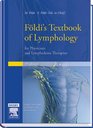 Foeldi's Textbook of Lymphology: For Physicians and Lymphedema Therapists, 3e