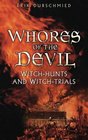 Whores of the Devil WitchHunts and WitchTrials