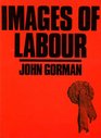 Images of Labour Selected Memorabilia Fr
