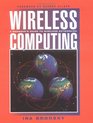 Wireless Computing  A Manager's Guide to Wireless Networking