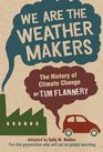 We Are the Weather Makers The History of Climate Change