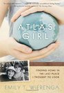 Atlas Girl: Finding Home in the Last Place I Thought to Look