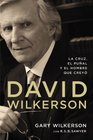 David Wilkerson La cruz el pual y el hombre que crey
