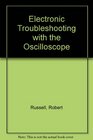 Electronic troubleshooting with the oscilloscope