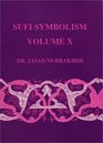 Sufi Symbolism The Nurbakhsh Encyclopedia of Sufi Terminology Vol 10 Spiritual State and Mystical Stations