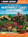 Black  Decker The Complete Guide to Northwest Coast Gardening Techniques for Growing Landscape  Garden Plants in northern California western  Columbia