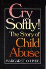 Cry softly The story of child abuse