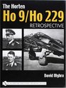 The Horten Ho9 / Ho229  Retrospective