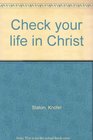 Check your life in Christ