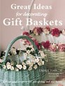 Decorating Baskets 20 Original and Practical Projects for the Home and Gift Giving
