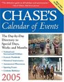 Chase's Calendar of Events 2005
