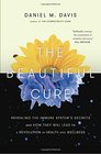 The Beautiful Cure: Revealing the Immune System's Secrets and How They Will Lead to a Revolution in Health and Wellness