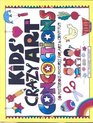 Kids' Crazy Art Concoctions 50 Mysterious Mixtures for Art  Craft Fun