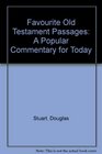 Favorite Old Testament Passages A Popular Commentary for Today