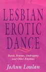The Lesbian Erotic Dance Butch Femme Androgyny and Other Rhythms