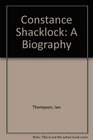 Constance Shacklock A Biography