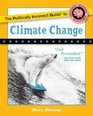 The Politically Incorrect Guide to Climate Change (The Politically Incorrect Guides)