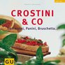 Crostini und Co Tramezzini Panini Bruschetta