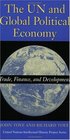 The UN and Global Political Economy Trade Finance and Development