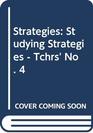 Strategies Studying Strategies  Tchrs' No 4