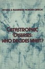 Catastrophic Diseases Who Decides What
