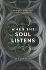 When the Soul Listens Finding Rest and Direction in Contemplative Prayer