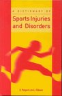 A Dictionary of Sports Injuries and Disorders