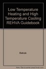 Low Temperature Heating and High Temperature Cooling REHVA Guidebook