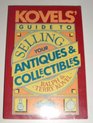 Kovels' Guide to Selling Your Antiques  Collectibles