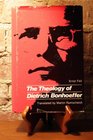 The Theology of Dietrich Bonhoeffer