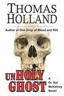 UnHoly Ghost A Dr Kel McKelvey Novel