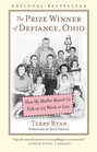 Prize Winner of Defiance Ohio How My Mother Raised 10 Kids on 25 Words or