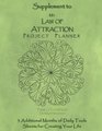 Supplement to My Law of Attraction Project Planner 3 Additional Months of Daily Tools Sheets for Creating Your Life