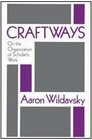 Craftways On the Organization of Scholarly Work