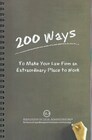 200 Ways to Make Your Law Firm an Extraordinary Place to Work