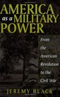 America as a Military Power 17751865