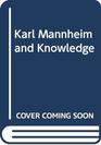 Karl Mannheim and Knowledge