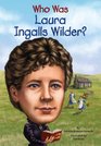 Who Was Laura Ingalls Wilder